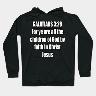 Galatians 3:26 KJV Hoodie